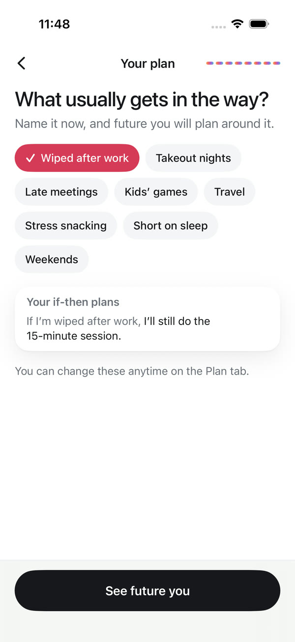 Debut's plan screen asking what usually gets in the way, with choices like Wiped after work and Takeout nights, and the if-then plan: If I'm wiped after work, I'll still do the 15-minute session.